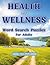 Health and Wellness Word Search Book for Adults: Relax, Recharge, and Enjoy 100 Calming Puzzles for Stress Relief, Wellness, and Everyday Inspiration | Large Print