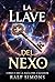 La Llave del Nexo: Libro 3 de la Saga del Cazador (Spanish Edition)
