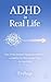 ADHD in Real Life: How to Stay Focused, Manage Overthinking, and Build a Life That Actually Works for Your Brain (The Sensitive Mind Series: ... Depth, and the Way Your Brain Really Works)