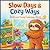 Slow Days & Cozy Ways: A Relaxing Sloth Coloring Book for Calm Moments and Gentle Living