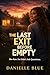 The Last Exit Before Empty: She Ran. He Didn't Ask Questions (Blue Springs Series)