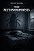 The Metamorphosis (Translated): Modern English edition