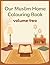 Our Muslim Home Colouring Book: volume two