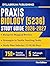 Praxis Biology (5236) Study Guide 2026–2027: Blueprint-Mapped Review with Study Plans, 750+ Practice Questions, 5 Full-Length Exams, Detailed Answers and Strategies to Tackle Teaching Tasks and...