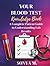Your Blood Test Knowledge Book A Complete Patient Guide to Understanding Lab Results: Know Your Numbers. Understand Your Health. Take Control of Your Life.