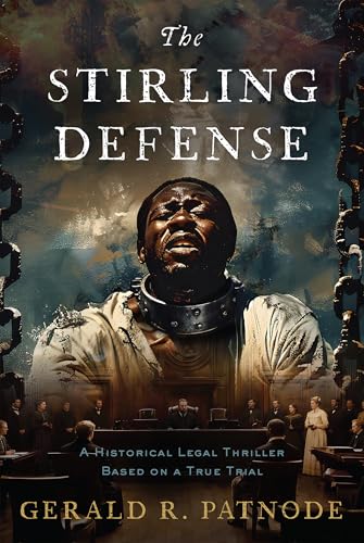 The Stirling Defense: A Historical Legal Thriller based on a True Trial (Kindle Edition)