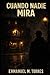 Cuando Nadie Mira: Un thriller psicológico sobre el amor, la obsesión y los secretos que surgen al pensar que amar es proteger… a cualquier costo. (Spanish Edition)