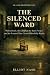 The Silenced Ward: Willowbr...