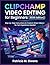 Clipchamp Video Editing for Beginners (2026 Edition): Step by Step Instructions to Create & Share Videos — No Tech Experience Needed