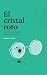 El cristal roto / Broken Glass by Joseluis Canales