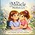 The Miracle Within Us: A Children’s Story About Kindness, Empathy, Inclusion, and Special Needs Friendship