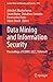 Data Mining and Information Security: Proceedings of ICDMIS 2025, Volume 4 (Lecture Notes in Networks and Systems, 1972)