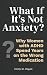What If It's Not Anxiety?: ...