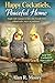 Happy Cockatiels, Peaceful Home: Simple daily routines to raise calm, friendly birds without noise, stress, or confusion