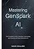 Mastering GenSpark AI: The ...