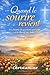 QUAND LE SOURIRE REVIENT: Un chemin de guérison intérieure et de liberté en Christ (French Edition)