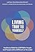 Living True to Yourself: Self-Acceptance, Identity Development, and Responding to Minority Stress: Resilience Skills for LGBTQIA+ People and People with ... or No Label (LGBTQIA+ Peacebuilding Series)