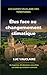 Mon village face au changement climatique: Le guide pratique des élus locaux : diagnostiquer, agir et financer la transition de votre commune en 6 ans ... Vauclaire des Territoires) (French Edition)