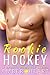 Rookie Hockey: A Sports Romance Series (Secret Sports)