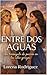 Entre Dos Aguas (Spanish Edition)