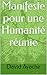 Manifeste pour une Humanité réunie (French Edition)