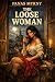 The Loose Woman
