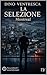 LA SELEZIONE: MONTREAL (Italian Edition)