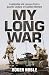 My Long War: Leadership and...