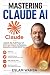 MASTERING CLAUDE AI  by Eslam Wahba