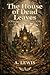 The House of Dead Leaves: A...