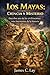 Los Mayas: Ciencia y Misterio: Descubre una de las civilizaciones más fascinantes de la historia (Spanish Edition)