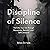 Discipline of Silence: Declutter Your Life Through Boundaries, Restraint, and Self-Command