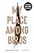 My Place Among Birds: Misadventures in the Desert  (My Place collection #4)