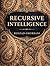 Recursive Intelligence (Recursive Realism)