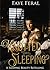 Knotted While Sleeping: A Sleeping Beauty Retelling. Fairy Tale Retelling. Omegaverse Monster Knotting Romance (Primal Mates: Twisted Fairytales Book 3)