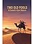 Two Old Fools: A Camel'S Epic Return