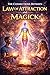 The Connections Between Law of Attraction and Magick