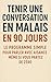 Tenir une Conversation en Malais en 90 Jours: Le programme simple pour parler avec aisance même si vous partez de zéro (French Edition)