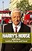 Harry's House: Remembering a Landlord, Mentor, and Friend.