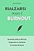 Rialzarsi dopo il burnout: Una guida pratica per comprendere l’esaurimento, rispettare i propri limiti, ritrovare energia e ricostruire la fiducia in sé stessi dopo un burnout (Italian Edition)
