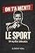 On t'a menti sur le SPORT: ...