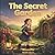 The Secret Garden: A Cinematic Illustrated Classic for Ages 3-6 | Bedtime Read-Aloud Story of Hope, Healing, and Friendship