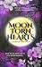 Moon Torn Hearts (Hearts an...