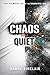 Chaos Over Quiet: Why the Messy Life is the Meaningful One