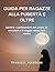 GUIDA PER RAGAZZE ALLA PUBERTÀ E OLTRE (Italian Edition)
