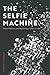 The Selfie Machine: Selfies, Platforms, and Digital Image Culture in India