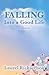 Falling Into a Good Life by Laurel Richardson