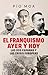 El franquismo ayer y hoy (Spanish Edition)