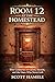Room 12 at The Homestead: Two Centuries of Guests, Secrets, and the Ones Who Never Left (Echoes in the Lobby: Historic Hotel Mysteries of America’s Hidden Past)