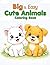 Big & Easy Cute Animals Coloring Book for Kids and Toddlers Ages 2–5